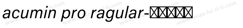 acumin pro ragular字体转换